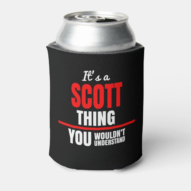 Scott thing you wouldn't understand name can cooler (Can Back)