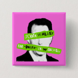 Scott Walker The "Dubya" in Wisconsin 2 Inch Square Button