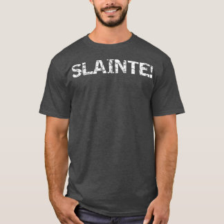 Scottish Gaelic Quote Irish Drinking Cheers T-Shirt