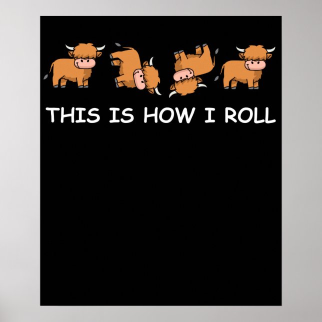 Scottish Highland Cow Gift This Is How I Roll Poster (Front)