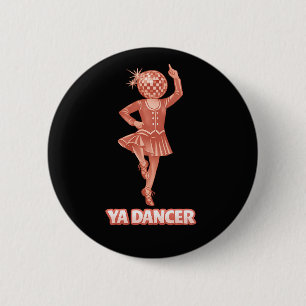 Scottish humour funny ya dancer Congratulations 2 Inch Round Button