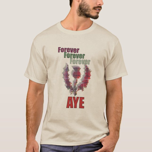 Scottish Independence Forever Aye Thistle T-Shirt (Front)