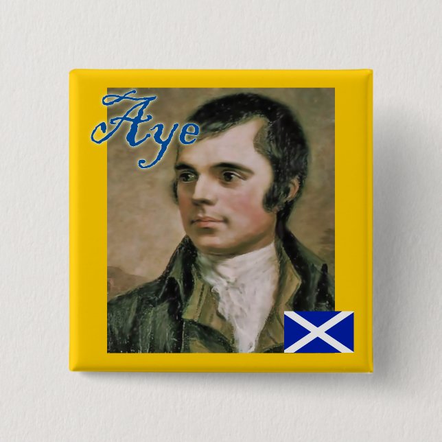 Scottish Independence Robert Burns Aye Badge 2 Inch Square Button (Front)