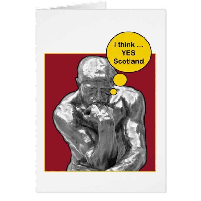 Scottish Independence Rodin Thinker Card (Front)
