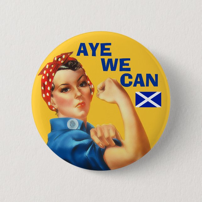 Scottish Independence Rosie Aye We Can  Badge 2 Inch Round Button (Front)