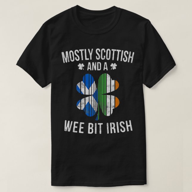 Scottish Wee Bit Irish Scotland Patrick Day Gifts  T-Shirt (Design Front)