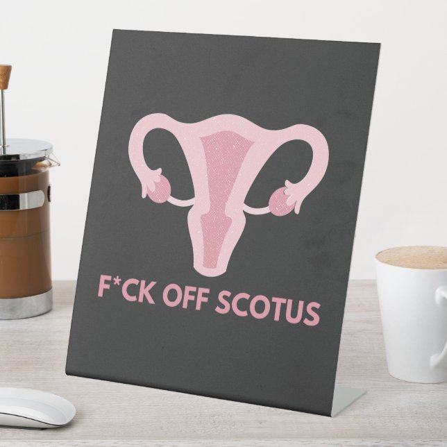 SCOTUS Abortion Ban Protest  Pedestal Sign (In SItu)