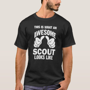 Scout Awesome Looks Like Funny T-Shirt