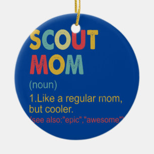 Scout Mom Definition Vintage Funny Scout Mom For Ceramic Ornament