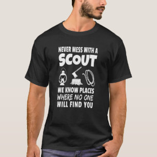 Scout  Quote  Never Mess With A Scout T-Shirt