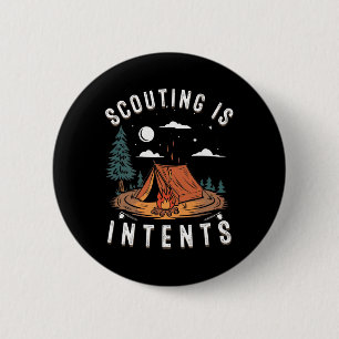 Scouting Is Intents Scout Funny Camping 2 Inch Round Button