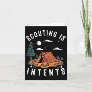 Scouting Is Intents Scout Funny Camping  Card