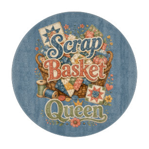 Scrap Basket Queen Quilter Cottagecore Cutting Board