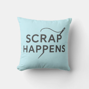 SCRAP HAPPENS Funny Quilt Guild Gift Sewing Hobby Throw Pillow