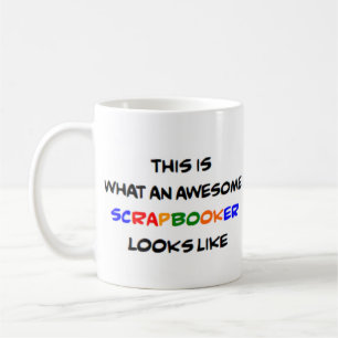 scrapbooker, awesome coffee mug