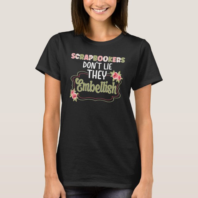 Scrapbookers Funny Scrapbooking Scrapbook T-Shirt (Front)