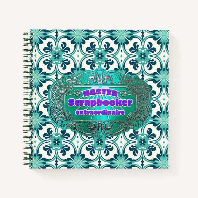 Scrapbookers –Master Scrapbooker Extraordinaire Notebook (Front)
