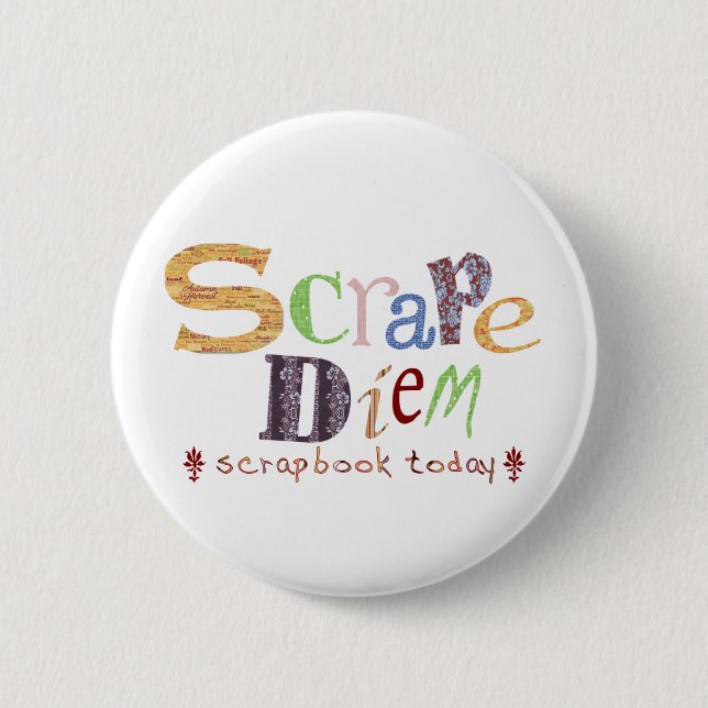 Scrape Diem (Scrapbooking) 2 Inch Round Button (Front)