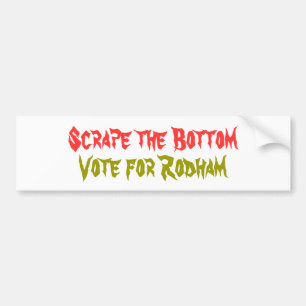 Scrape the Bottom, Vote for Rodham Bumper Sticker