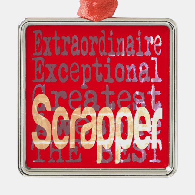 Scrapper Extraordinaire Metal Ornament (Front)