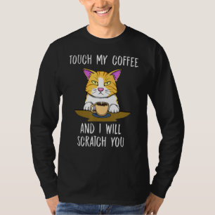 Scratch You Cute Cat Kitty Coffee Monday T-Shirt