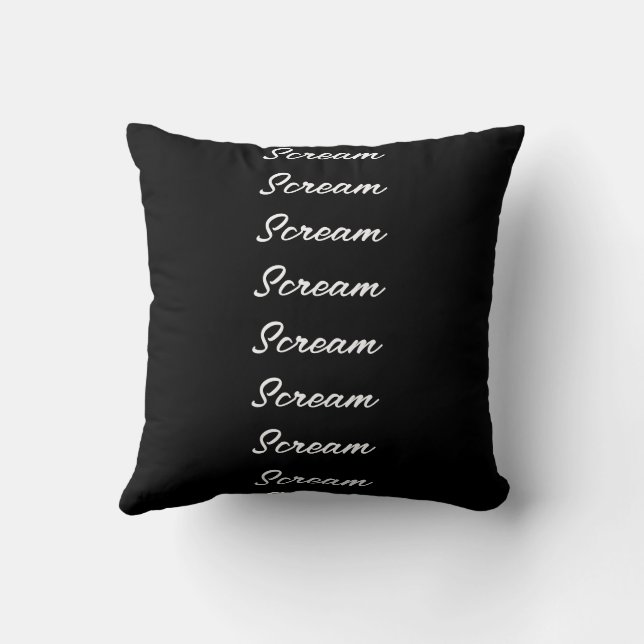 Scream Black White Trendy Funny Quote Custom Text Throw Pillow (Back)