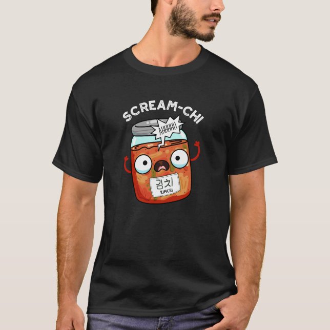 Scream-chi Funny Kimchi Puns Dark BG T-Shirt (Front)