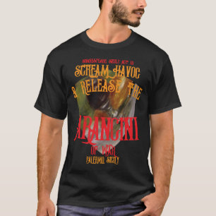 Scream Havoc Release Arancini War Palermo Sicily T-Shirt