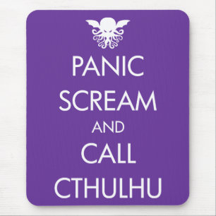 Scream Panic and Call Cthulhu Mouse Pad