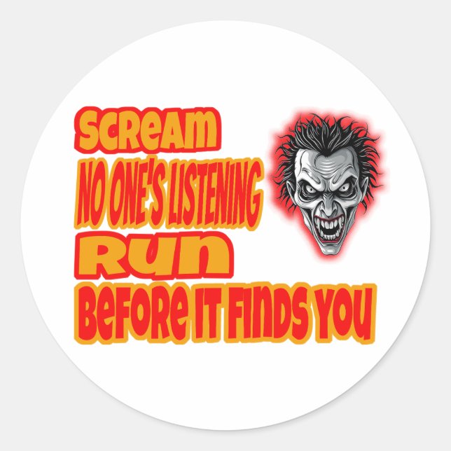 Scream & Run  Classic Round Sticker (Front)