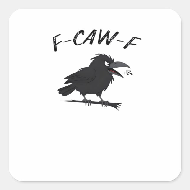 Screaming F-Caw-F Crow Humor Raven Funny Gothic Bi Square Sticker (Front)