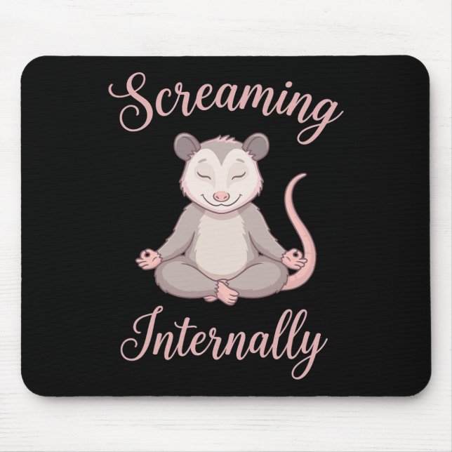 Screaming Internally Funny Meditating Yoga Opossum Mouse Pad (Front)