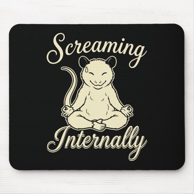 Screaming Internally Funny Meditating Yoga Opossum Mouse Pad (Front)