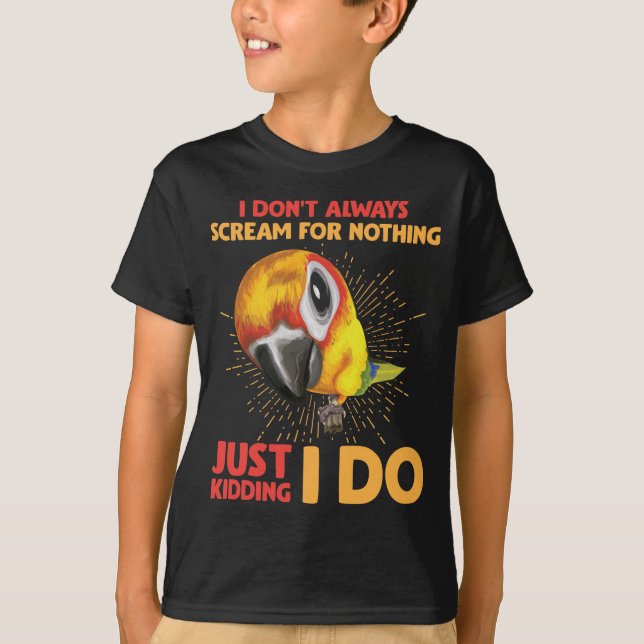 Screaming Parrot Humor Don't Scream for Nothing T-Shirt (Front)