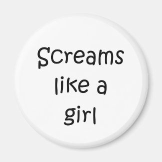 Screams Like A Girl Magnet