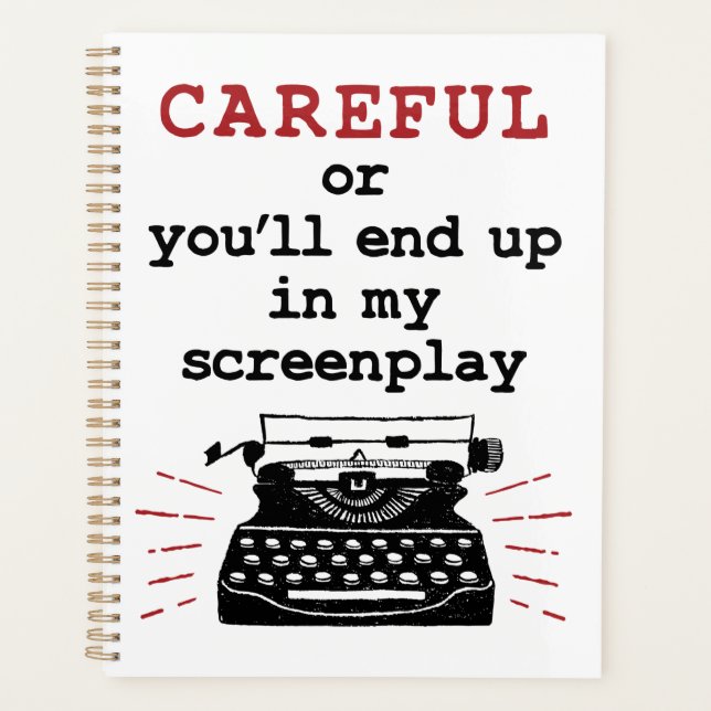 Screenwriter Careful End Up In My Screenplay Planner (Front)