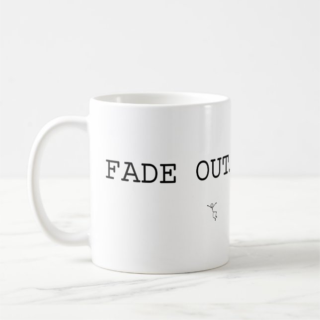 Screenwriter's FADE OUT Coffee Mug (Left)