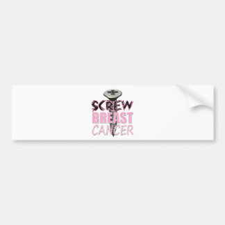 Screw Breast Cancer Bumper Sticker