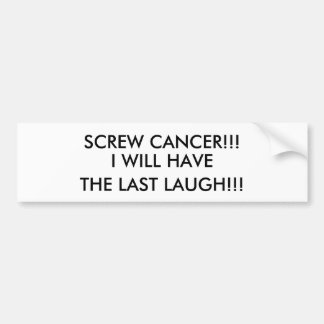 SCREW CANCER BUMPER STICKER