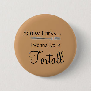 Screw , I wanna live in Tortall 2 Inch Round Button