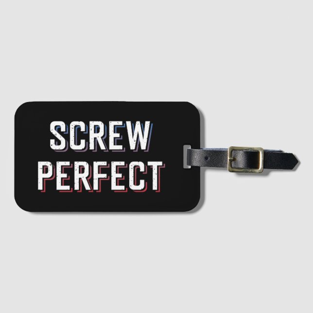 Screw Perfect Luggage Tag (Front Horizontal)