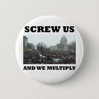 Screw us and we multiply 2 inch round button