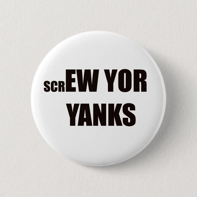 Screw Yor Yanks Button (Front)