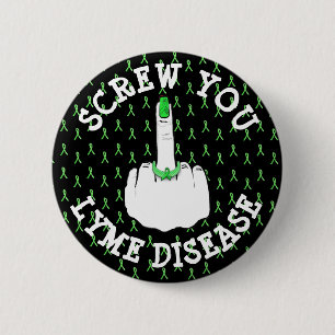 Screw You Lyme Disease Middle Finger Button