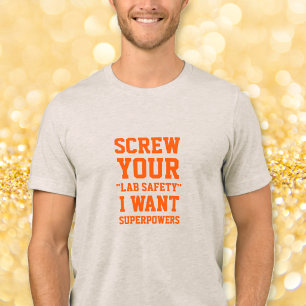 Screw Your Lab Safety Funny Humour Quote Nerd Geek Tri-Blend Shirt