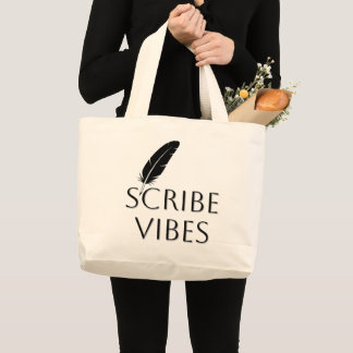 Scribe Vibes Author Writer Poet Large Tote Bag