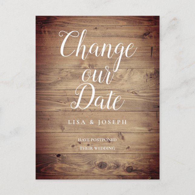 Script Change the Date Postponed Rustic Wood Postcard (Front)