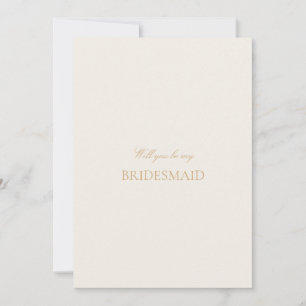 Script Gold & Ivory Bridesmaid Proposal Card 