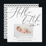Script hello little one modern 1 photo typography  announcement<br><div class="desc">Hello little one modern 1 photo birth announcement. Elegant wonder script typography design text,  modern printed photo effect. Black white monochrome polka bot backer design.</div>