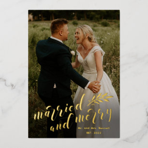 Script Married and Merry Wedding Photo Christmas Foil Holiday Card